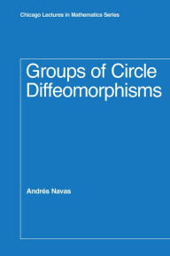 Title: Groups of Circle Diffeomorphisms, Author: Andrés Navas