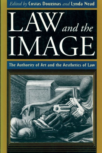 Law and the Image: The Authority of Art and the Aesthetics of Law / Edition 2