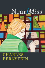 Title: Near/Miss, Author: Charles Bernstein