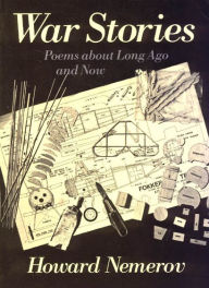 Title: War Stories: Poems about Long Ago and Now, Author: Howard Nemerov