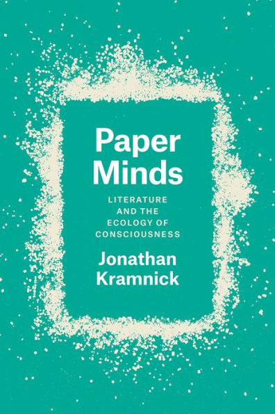 Paper Minds: Literature and the Ecology of Consciousness