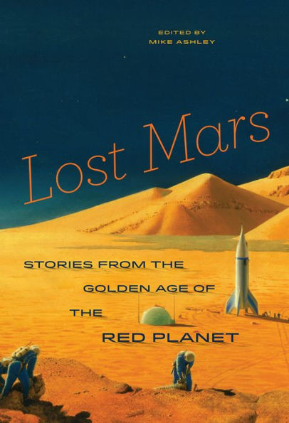 Lost Mars: Stories from the Golden Age of Red Planet