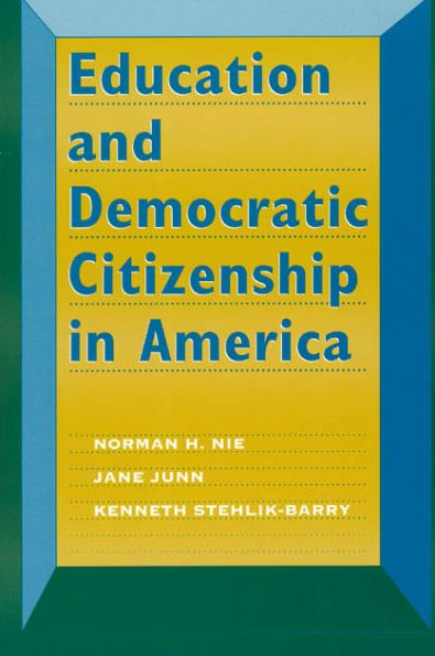 Education and Democratic Citizenship in America / Edition 1