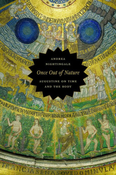 Once Out of Nature: Augustine on Time and the Body