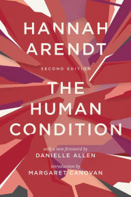 Title: The Human Condition: Second Edition, Author: Hannah Arendt