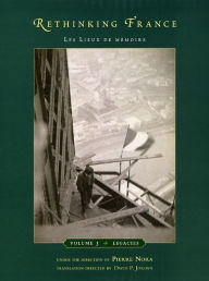 Title: Rethinking France: Les Lieux de mémoire, Volume 3: Legacies, Author: Pierre Nora