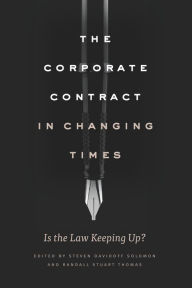 Title: The Corporate Contract in Changing Times: Is the Law Keeping Up?, Author: Steven Davidoff Solomon