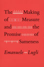 The Making of Measure and the Promise of Sameness