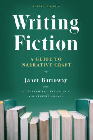 Title: Writing Fiction: A Guide to Narrative Craft, Author: Janet Burroway