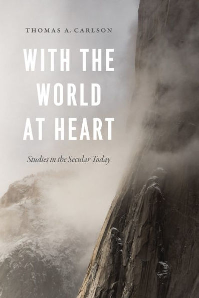 With the World at Heart: Studies in the Secular Today