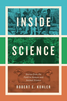 Inside Science Stories From The Field In Human And Animal Science