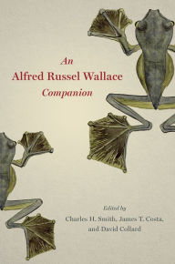 Title: An Alfred Russel Wallace Companion, Author: Charles H. Smith