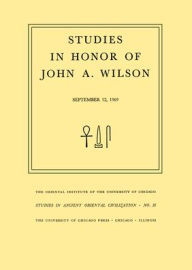 Title: Studies in Honor of John A. Wilson, Author: E. B. Hauser