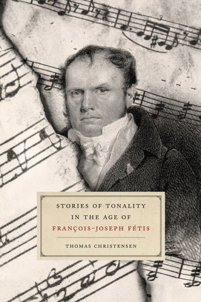 Stories of Tonality the Age François-Joseph Fétis