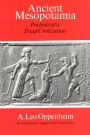 Ancient Mesopotamia: Portrait of a Dead Civilization