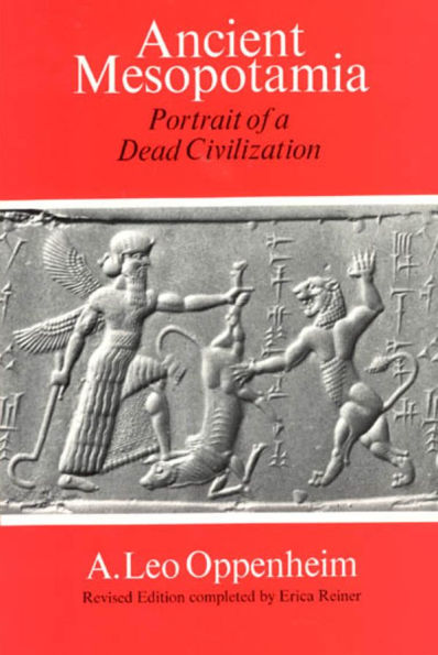 Ancient Mesopotamia: Portrait of a Dead Civilization