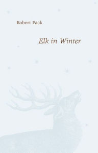 Title: Elk in Winter, Author: Robert Pack