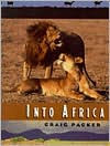 Title: Into Africa / Edition 2, Author: Craig Packer