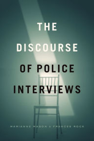 Title: The Discourse of Police Interviews, Author: Marianne Mason