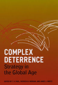 Title: Complex Deterrence: Strategy in the Global Age, Author: T. V. Paul