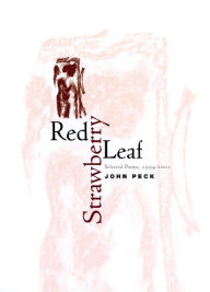 Title: Red Strawberry Leaf: Selected Poems, 1994-2001, Author: John Peck