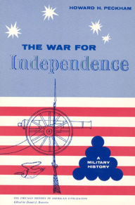 Title: War for Independence: A Military History / Edition 2, Author: Howard H. Peckham