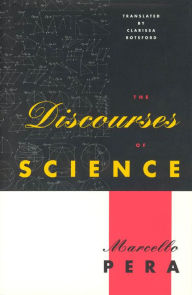 Title: The Discourses of Science / Edition 2, Author: Marcello Pera