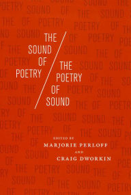 Title: The Sound of Poetry / The Poetry of Sound, Author: Marjorie Perloff