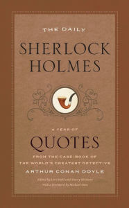Title: The Daily Sherlock Holmes: A Year of Quotes from the Case-Book of the World's Greatest Detective, Author: Arthur Conan Doyle