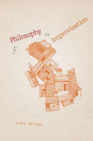 Title: The Philosophy of Improvisation, Author: Gary Peters