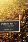 Operation Fly Trap: L. A. Gangs, Drugs, and the Law