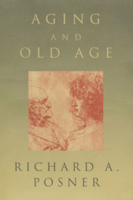 Title: Aging and Old Age, Author: Richard A. Posner