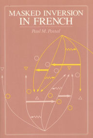 Title: Masked Inversion in French, Author: Paul M. Postal