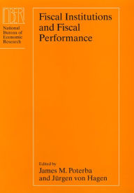 Title: Fiscal Institutions and Fiscal Performance / Edition 1, Author: James M. Poterba