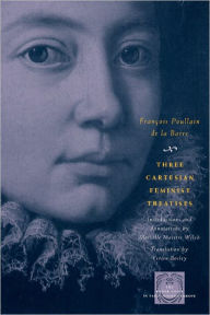 Title: Three Cartesian Feminist Treatises, Author: François Poullain de la Barre