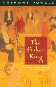 Title: The Fisher King: A Novel, Author: Anthony Powell