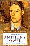 Title: To Keep the Ball Rolling: The Memoirs of Anthony Powell, Author: Anthony Powell