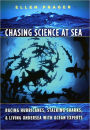 Chasing Science at Sea: Racing Hurricanes, Stalking Sharks, and Living Undersea with Ocean Experts