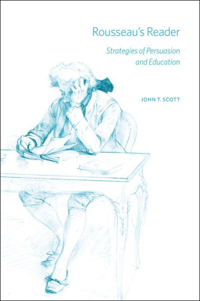 Rousseau's Reader: Strategies of Persuasion and Education