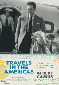 Download free ebook for mobile phones Travels in the Americas: Notes and Impressions of a New World by Albert Camus, Alice Kaplan, Ryan Bloom, Albert Camus, Alice Kaplan, Ryan Bloom