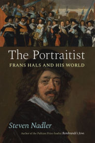 Title: The Portraitist: Frans Hals and His World, Author: Steven Nadler