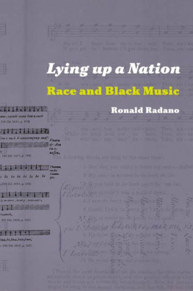 Lying up a Nation: Race and Black Music / Edition 2