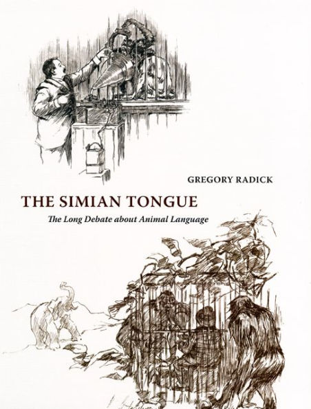 The Simian Tongue: Long Debate about Animal Language