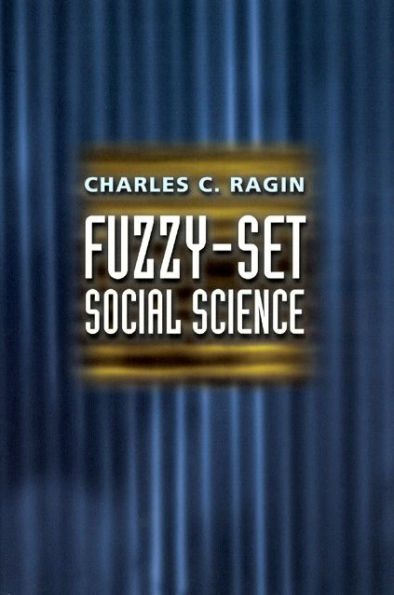 Fuzzy-Set Social Science / Edition 1
