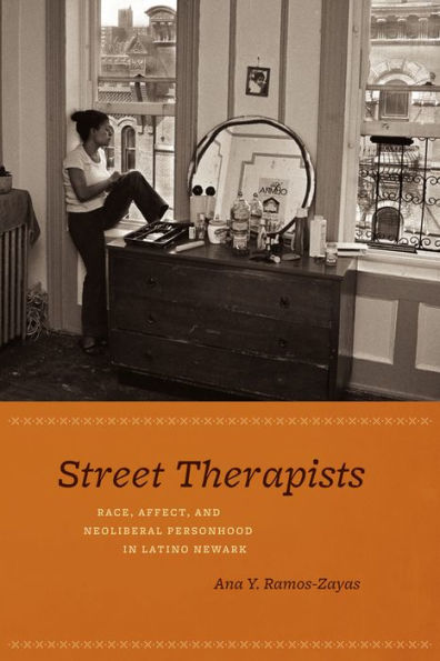 Street Therapists: Race, Affect, and Neoliberal Personhood in Latino Newark