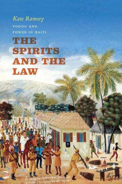 the Spirits and Law: Vodou Power Haiti