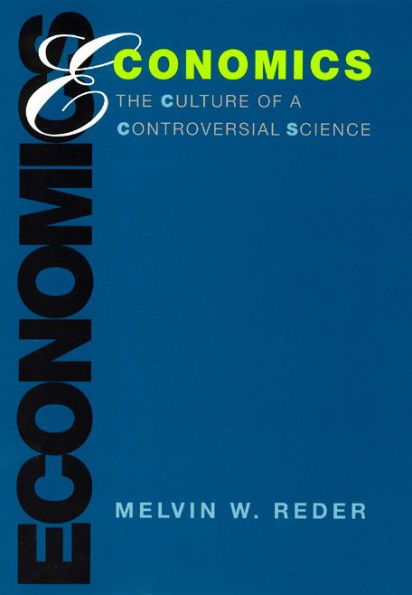 Economics: The Culture of a Controversial Science / Edition 2