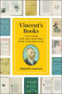 Vincent's Books: Van Gogh and the Writers Who Inspired Him