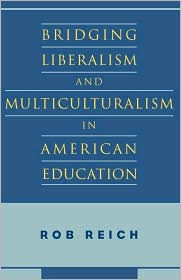 Bridging Liberalism and Multiculturalism in American Education / Edition 1