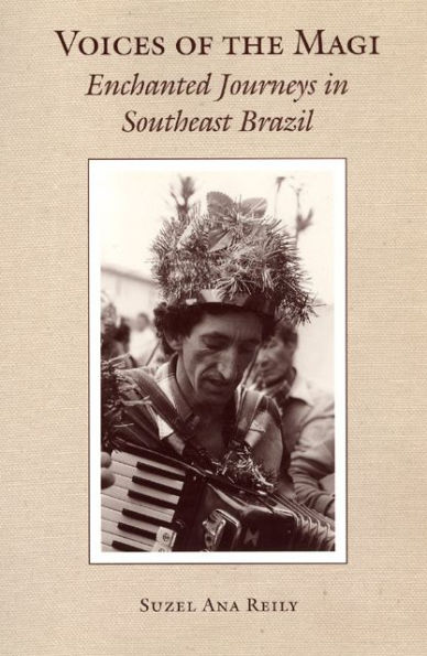 Voices of the Magi: Enchanted Journeys in Southeast Brazil / Edition 2